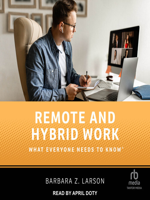 Title details for Remote and Hybrid Work by Barbara Z. Larson - Wait list